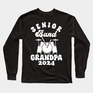 senior Band Grandpa 2024 Funny grandpa grandfather Long Sleeve T-Shirt